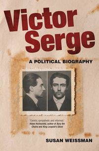 Cover image for Victor Serge: A Political Biography