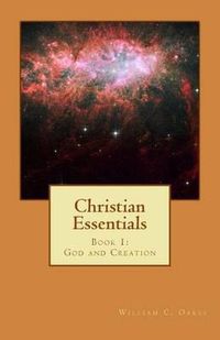 Cover image for Christian Essentials: Book 1: God and Creation