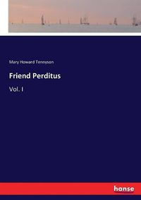 Cover image for Friend Perditus: Vol. I