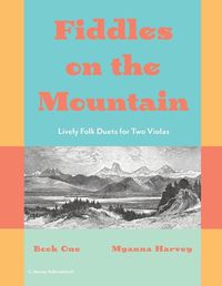 Cover image for Fiddles on the Mountain, Lively Folk Duets for Two Violas, Book One