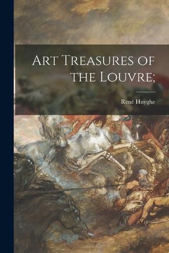 Cover image for Art Treasures of the Louvre;