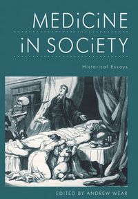 Cover image for Medicine in Society: Historical Essays