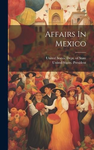 Cover image for Affairs In Mexico
