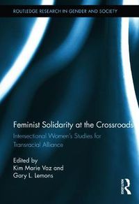 Cover image for Feminist Solidarity at the Crossroads: Intersectional Women's Studies for Transracial Alliance