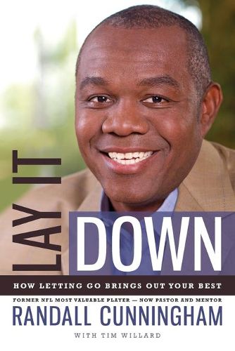 Cover image for Lay It Down: How Letting Go Brings Out Your Best