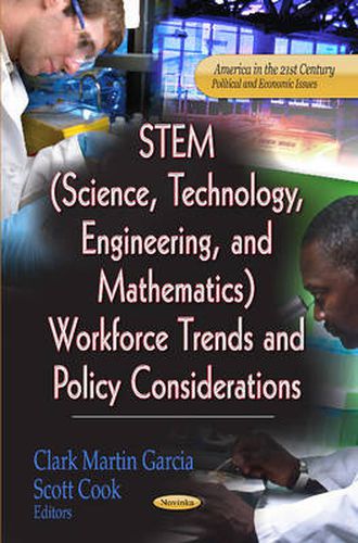 STEM (Science, Technology, Engineering & Mathematics) Workforce Trends & Policy Considerations