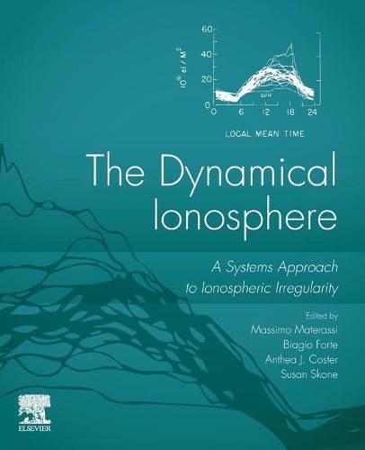 Cover image for The Dynamical Ionosphere: A Systems Approach to Ionospheric Irregularity