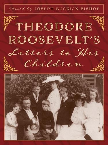 Theodore Roosevelt's Letters to His Children