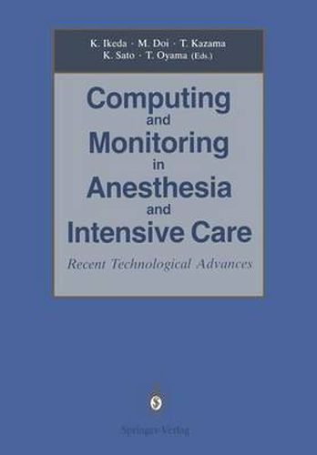 Computing and Monitoring in Anesthesia and Intensive Care: Recent Technological Advances