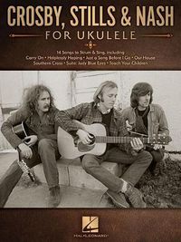 Cover image for Crosby, Stills & Nash for Ukulele