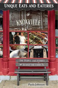 Cover image for Unique Eats and Eateries of Knoxville