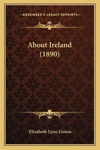 Cover image for About Ireland (1890)