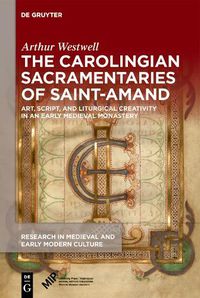 Cover image for The Carolingian Sacramentaries of Saint-Amand