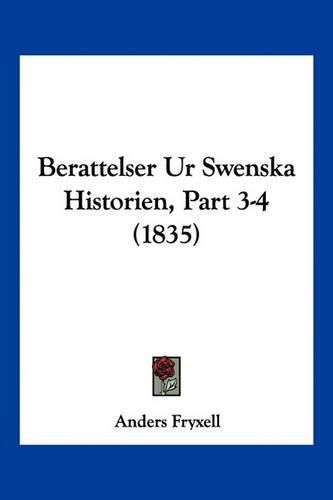 Berattelser Ur Swenska Historien, Part 3-4 (1835)