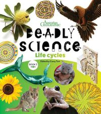 Cover image for Deadly Science - Life Cycles - Book 3