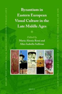 Cover image for Byzantium in Eastern European Visual Culture in the Late Middle Ages