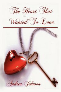 Cover image for The Heart That Wanted to Love