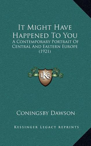 It Might Have Happened to You: A Contemporary Portrait of Central and Eastern Europe (1921)