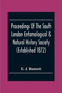 Cover image for Proceedings Of The South London Entomological & Natural History Society (Established 1872) Hibernia Chambers London Bridge S.E.I, Officers & Council 1922-23