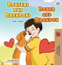 Cover image for Boxer and Brandon (Albanian English Bilingual Book for Kids)