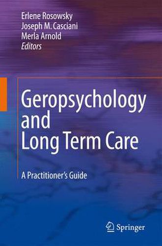 Cover image for Geropsychology and Long Term Care: A Practitioner's Guide