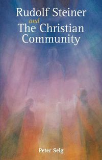 Cover image for Rudolf Steiner and The Christian Community