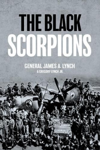 Cover image for The Black Scorpions: Serving with the 74th Fighter Squadron in World War II