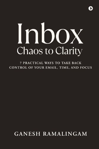 Cover image for Inbox - Chaos to Clarity