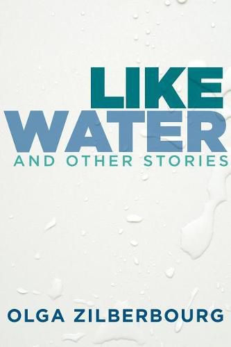 Cover image for Like Water and Other Stories