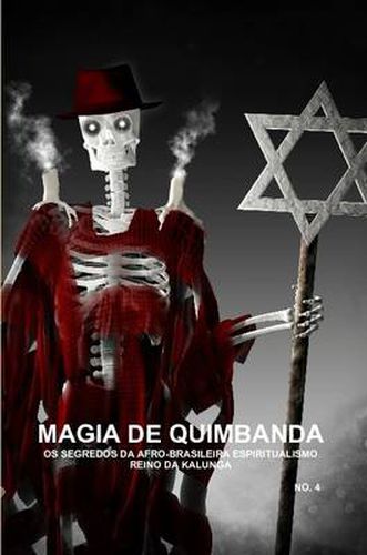 Cover image for Magia De Quimbanda, OS Segredos DA Afro-Brasileira Espiritualismo, Reino DA Kalunga