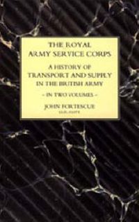 Cover image for Royal Army Service Corps: A History of Transport and Supply in the British Army