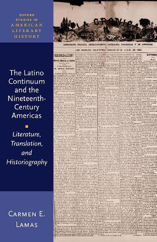 Cover image for The Latino Continuum and the Nineteenth-Century Americas: Literature, Translation, and Historiography