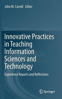 Cover image for Innovative Practices in Teaching Information Sciences and Technology: Experience Reports and Reflections
