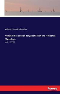 Cover image for Ausfuhrliches Lexikon der griechischen und roemischen Mythologie: Laas - Myton