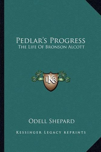 Cover image for Pedlar's Progress: The Life of Bronson Alcott