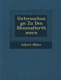 Cover image for Untersuchungn Zu Den B Hnenalterth Mern