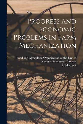 Cover image for Progress and Economic Problems in Farm Mechanization