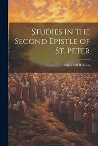 Cover image for Studies in the Second Epistle of St. Peter