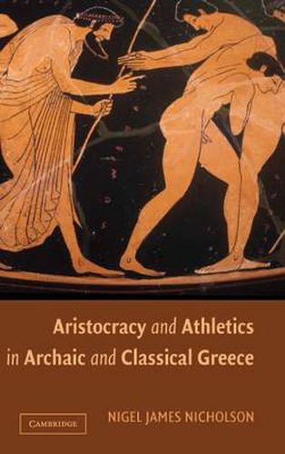 Cover image for Aristocracy and Athletics in Archaic and Classical Greece