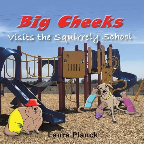 Cover image for Big Cheeks Visits the Squirrely School