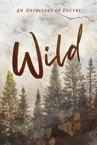 Cover image for Wild an Anthology of Poetry