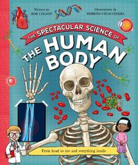 Cover image for The Spectacular Science of the Human Body