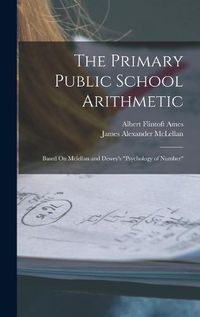 Cover image for The Primary Public School Arithmetic