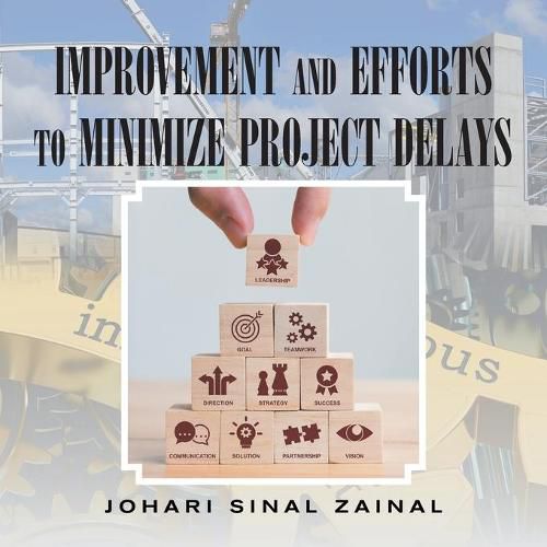 Cover image for Improvement and Efforts to Minimize Project Delays