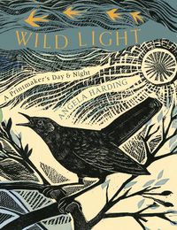Cover image for Wild Light: A printmaker's day and night