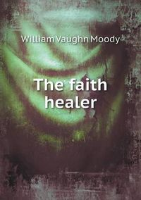 Cover image for The Faith Healer