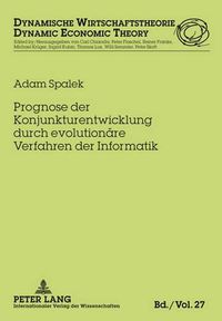 Cover image for Prognose Der Konjunkturentwicklung Durch Evolutionaere Verfahren Der Informatik