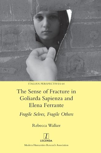 Cover image for The Sense of Fracture in Goliarda Sapienza and Elena Ferrante
