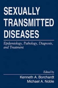 Cover image for Sexually Transmitted Diseases: Epidemiology, Pathology, Diagnosis, and Treatment