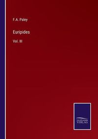 Cover image for Euripides: Vol. III